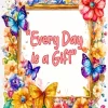 Every Day Is A Gift Quote Diamond Painting