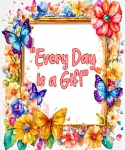 Every Day Is A Gift Quote Diamond Painting