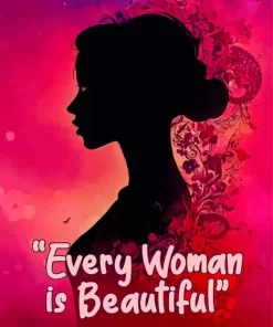 Every Woman Is Beautiful Quote Diamond Painting