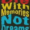 Die With Memories Not Dreams Quote Diamond Painting